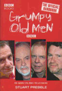 Grumpy Old Men: The Official Handbook - Prebble, Stuart