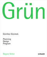 Grun: Gunter Grzimek: Planning, Design. Program