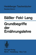 Grundbegriffe Der Ern Hrungslehre - B Ler, Karl-H, and Fekl, Werner, and Lang, Konrad