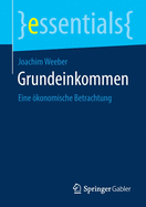 Grundeinkommen: Eine ?konomische Betrachtung