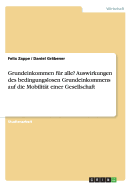 Grundeinkommen Fur Alle? Auswirkungen Des Bedingungslosen Grundeinkommens Auf Die Mobilitat Einer Gesellschaft