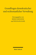 Grundfragen demokratischer und rechtsstaatlicher Verwaltung: 1. Deutsch-Japanisches Verwaltungsrechtskolloquium