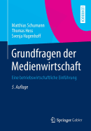 Grundfragen Der Medienwirtschaft: Eine Betriebswirtschaftliche Einfuhrung