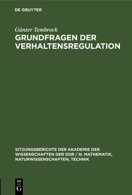 Grundfragen Der Verhaltensregulation: Ergebnisse Und Zielstellungen - Tembrock, G?nter