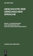 Grundfragen und Grundzge des nachklassischen Griechisch