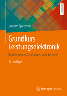 Grundkurs Leistungselektronik: Bauelemente, Schaltungen Und Systeme
