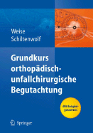 Grundkurs Orthop Disch-Unfallchirurgische Begutachtung