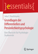 Grundlagen Der Differentiellen Und Persnlichkeitspsychologie: Eine bersicht Fr Psychologie-Studierende