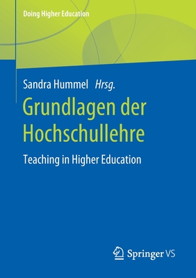 Grundlagen Der Hochschullehre: Teaching in Higher Education - Hummel, Sandra (Editor)