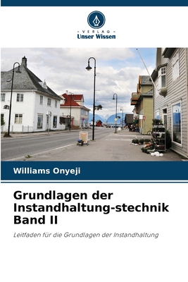 Grundlagen der Instandhaltung-stechnik Band II - Onyeji, Williams