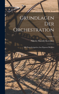 Grundlagen Der Orchestration; Mit Notenbeispielen Aus Eigenen Werken; Volume 2