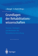 Grundlagen Der Rehabilitationswissenschaften: Themen, Strategien Und Methoden Der Rehabilitationsforschung