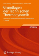 Grundlagen Der Technischen Thermodynamik: Lehrbuch Fur Studierende Der Ingenieurwissenschaften