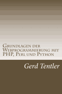 Grundlagen Der Webprogrammierung Mit PHP, Perl Und Python