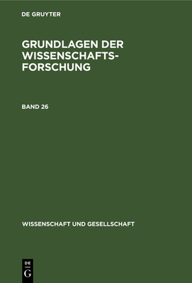 Grundlagen Der Wissenschaftsforschung - Krber, G?nter (Editor)