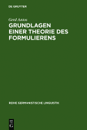 Grundlagen Einer Theorie Des Formulierens: Textherstellung in Geschriebener Und Gesprochener Sprache