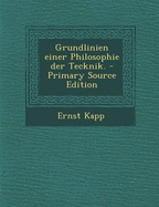 Grundlinien Einer Philosophie Der Tecknik. - Kapp, Ernst