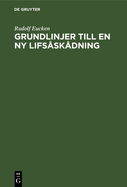 Grundlinjer till en ny lifs?sk?dning