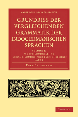Grundriss Der Vergleichenden Grammatik Der Indogermanischen Sprachen - Brugmann, Karl