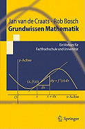 Grundwissen Mathematik: Ein Vorkurs Fr Fachhochschule Und Universitt