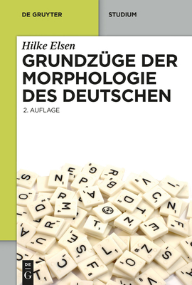 Grundzge der Morphologie des Deutschen - Elsen, Hilke