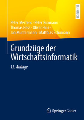 Grundzge der Wirtschaftsinformatik - Mertens, Peter, and Buxmann, Peter, and Hess, Thomas