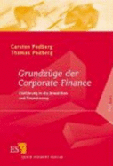 Grundz?ge Der Corporate Finance: Einf?hrung in Die Investition Und Finanzierung. Mit Aufgaben Und Lsungen Von Carsten Padberg Und Thomas Padberg - Carsten Padberg Und Thomas Padberg