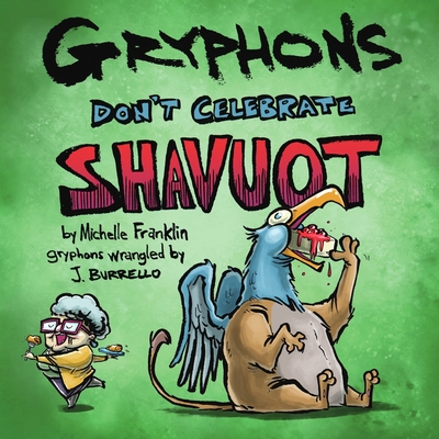 Gryphons Don't Celebrate Shavuot - Franklin, Michelle