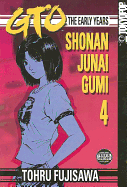 GTO: The Early Years, Volume 4: Shonan Junai Gumi