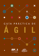 Gua prctica de gil (Spanish edition of Agile practice guide)