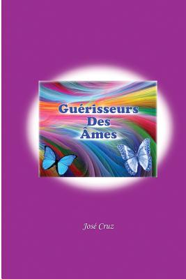 Gurisseurs Des mes - Cruz, Jose