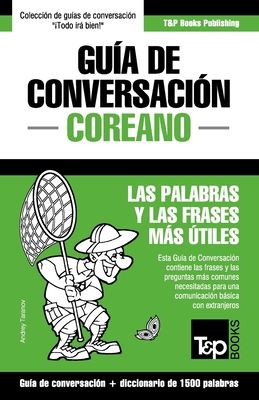 Gua de Conversacin Espaol-Coreano y diccionario conciso de 1500 palabras - Taranov, Andrey