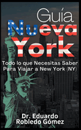 Gua Nueva York Todo lo que Necesitas Saber Para Viajar a New York (NY)