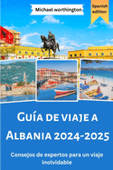 Gu?a de viaje a Albania 2024-2025: Consejos de expertos para un viaje inolvidable