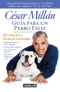 Gu?a Para Un Perro Fel?z / Cesar Millan's Short Guide to a Happy Dog