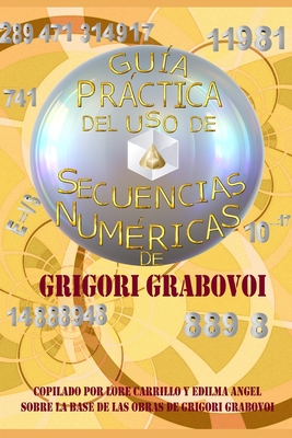 Gu?a Prctica del uso de las Secuencias Num?ricas - Eam Publishing, Edilma Angel * (Editor), and Grabovoi, Grigori P