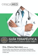 Gu?a Terap?utica para la Prctica M?dica General 1: Tomo 1