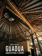 Guadua: Arquitectura y Diseno