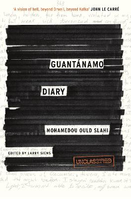 Guantnamo Diary - Slahi, Mohamedou Ould, and Siems, Larry (Introduction by)