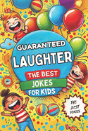 Guaranteed Laughter: The Best Jokes for Kids: Micro Book