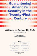Guaranteeing America's Security in the Twenty-First Century