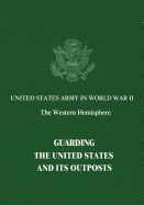 Guarding The United States and Its Outposts