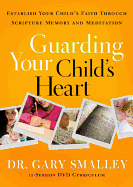 Guarding Your Child's Heart DVD: Establish Your Child's Faith Through Scripture Memory and Meditation
