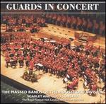 Guards in Concert - Household Division Massed Bands
