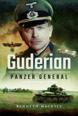 Guderian: Panzer General - Macksey, Kenneth