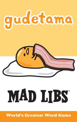 Gudetama Mad Libs: World's Greatest Word Game - Bisantz, Max