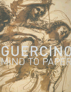 Guercino: Mind to Paper