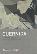 Guernica: The Biography of a Twentieth-Century Icon