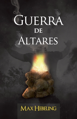 Guerra de Altares - Hebeling, Max