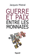 Guerre Et Paix Entre Les Monnaies